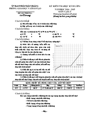 Kỳ kiểm tra học kỳ II lớp 6 năm học 2014 - 2015 môn vật lý thời gian làm bài: 45 phút (không kể thời gian phát đề)