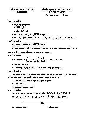 Đề kiểm tra chất lượng học kì I năm học 2015 - 2016 môn toán lớp 9 thời gian làm bài : 90 phút