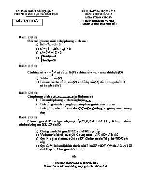 Đề kiểm tra học kỳ 2 năm học 2014 - 2015 môn toán khối 9 thời gian làm bài 90 phút ( không kể thời gian phát đề )