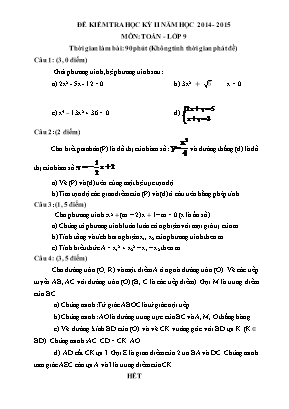 Đề kiểm tra học kỳ II năm học 2014 - 2015 môn: Toán - lớp 9 thời gian làm bài: 90 phút (không tính thời gian phát đề)