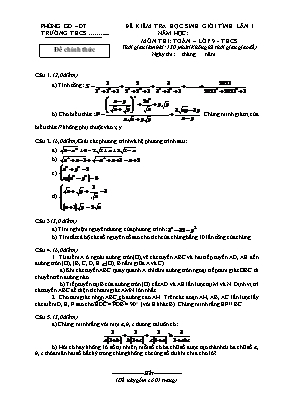 Đề kiểm tra học sinh giỏi tỉnh lần 1 môn thi: Toán – lớp 9 - Thcs thời gian làm bài: 150 phút (không kể thời gian giao đề)