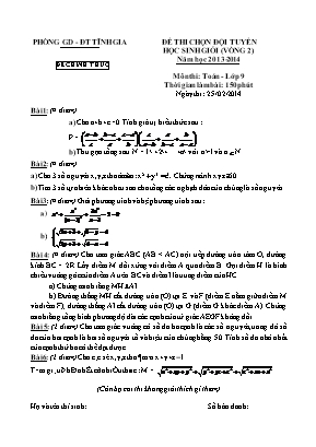 Đề thi chọn đội tuyển học sinh giỏi (vòng 2) năm học 2013 - 2014 môn thi: Toán - Lớp 9 thời gian làm bài: 150 phút