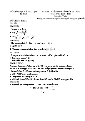 Đề thi Kỳ thi tuyển sinh vào lớp 10 năm học 2016 - 2017 môn thi: Toán 9 thời gian làm bài: 120 phút (không kể thời gian giao đề)