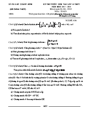 Đề thi Kỳ thi tuyển sinh vào lớp 10 thpt năm học 2013 - 2014 môn : Toán thời gian làm bài : 120 phút (không kể thời gian giao đề)