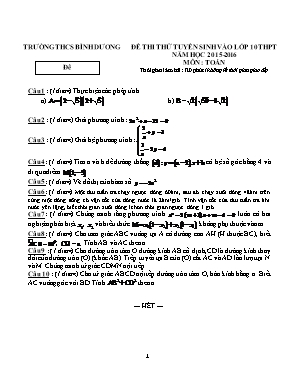 Đề thi thử tuyển sinh vào lớp 10 thpt năm học 2015 - 2016 môn : Toán thời gian làm bài: 120 phút (không kể thời gian giao đề)
