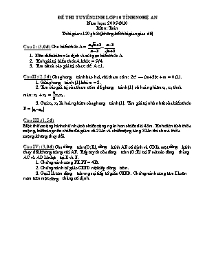 Đề thi tuyển sinh lớp 10 năm học: 2009 - 2010 môn: Toán thời gian: 120 phút (không kể thời gian giao đề)