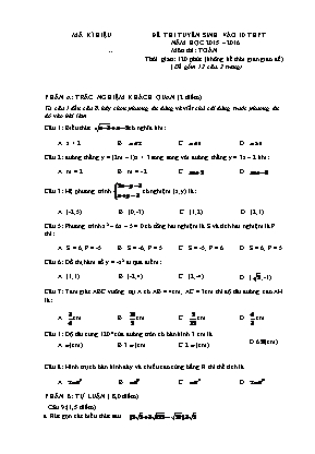 Đề thi tuyển sinh vào 10 thpt năm học 2015 – 2016 môn thi: Toán thời gian: 120 phút (không kể thời gian giao đề)
