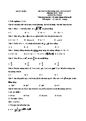 Đề thi tuyển sinh vào lớp 10 thpt năm học 2015 - 2016 môn thi: Toán thời gian làm bài: 120 phút không kể giao đề