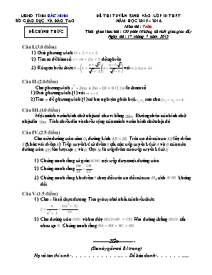 Đề thi tuyển sinh vào lớp 10 thpt năm học 2015 – 2016 môn thi: Toán thời gian làm bài: 120 phút (không kể thời gian giao đề)