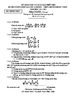 Kì thi tuyển sinh vào lớp 10 trường thpt năm học 2011 - 2012 môn toán (chung) thời gian 120 không kể thời gian giao đề