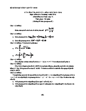 Kỳ kiểm tra học kì I - Năm học 2015 - 2016 môn kiểm tra: Toán lớp 12 thời gian: 120 phút ( không kể thời gian giao đề )