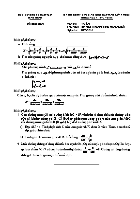 Kỳ thi chọn học sinh giỏi cấp tỉnh lớp 9 môn thi: Toán học thời gian: 150 phút (không kể thời gian phát đề)