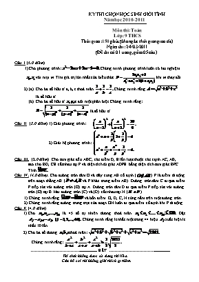 Kỳ thi chọn học sinh giỏi tỉnh năm học 2010 - 2011 môn thi: Toán lớp: 9 thời gian: 150 phút (không kể thời gian giao đề)