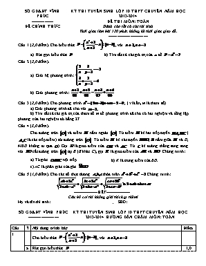 Kỳ thi tuyển sinh lớp 10 thpt chuyên năm học 2013 - 2014 đề thi môn: Toán dành cho tất cả các thí sinh thời gian làm bài 120 phút, không kể thời gian giao đề