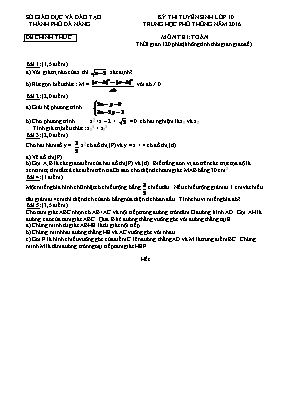 Kỳ thi tuyển sinh lớp 10 trung học phổ thông năm 2016 môn thi: Toán thời gian 120 phút (không tính thời gian giao đề)