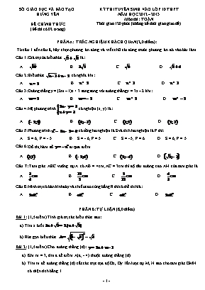 Kỳ thi tuyển sinh vào lớp 10 thpt năm học 2012 – 2013 môn thi: Toán thời gian 120 phút (không kể thời gian giao đề)