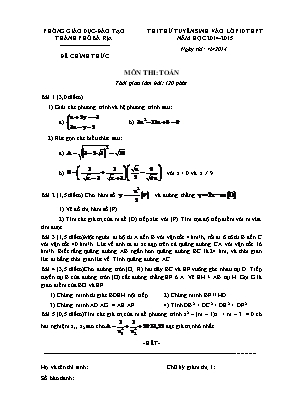 Thi thử tuyển sinh vào lớp 10 thpt năm học 2014 - 2015 môn thi: Toán thời gian làm bài: 120 phút