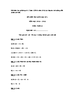 Đề kiểm tra giữa học kì 1 năm học 2015 – 2015 môn: Toán 8 thời gian làm bài : 90 phút ( không kể thời gian phát đề)