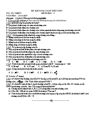 Đề kiểm tra một tiết môn hình học 9 năm học : 2014 - 2015 thời gian : 45 phút ( không tính thời gian phát đề)