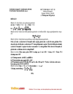 Đề thi học kỳ II môn: Toán 8 năm: 2014 - 2015 ( thời gian 90 phút)