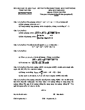 Đề thi tuyển sinh trung học phổ thông năm học 2009 - 2010 môn thi: Toán chuyên thời gian: 150 phút (không kể thời gian phát đề)