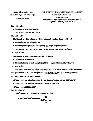 Đề thi tuyển sinh vào lớp 10 thpt năm học 2016 – 2017 môn thi: Toán thời gian: 120 phút (không kể thời gian giao đề)