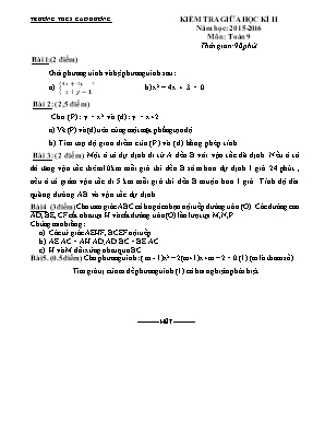 Kiểm tra giữa học kì II năm học: 2015 - 2016 môn : Toán 9 thời gian: 90 phút