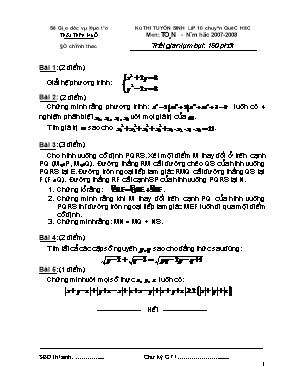 Kỳ thi tuyển sinh lớp 10 chuyên quốc học môn: Toán - Năm học 2007 - 2008 thời gian làm bài: 150 phút