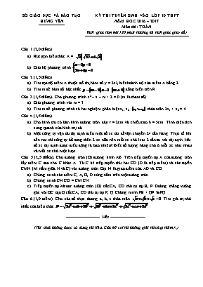 Kỳ thi tuyển sinh vào lớp 10 năm học 2016 – 2017 môn thi: Toán thời gian làm bài 120 phút (không kể thời gian giao đề)