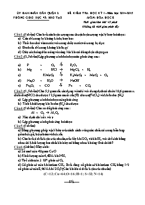 Đề kiểm tra học kỳ I - Năm học 2014 - 2015 môn: Hóa học 8 thời gian làm bài: 45 phút (không kể thời gian phát đề)