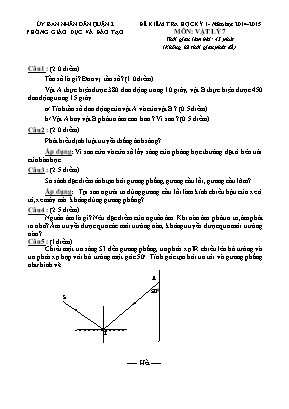 Đề kiểm tra học kỳ I - Năm học 2014 - 2015 môn: Vật lý 7 thời gian làm bài: 45 phút (không kể thời gian phát đề)
