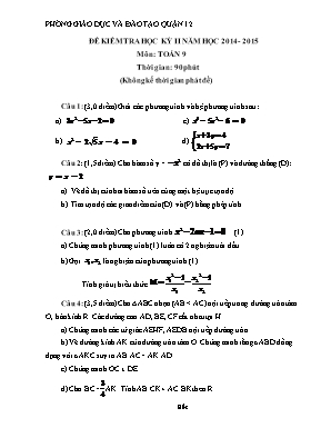 Đề kiểm tra học kỳ II năm học 2014 - 2015 môn: Toán 9 thời gian: 90 phút (không kể thời gian phát đề)