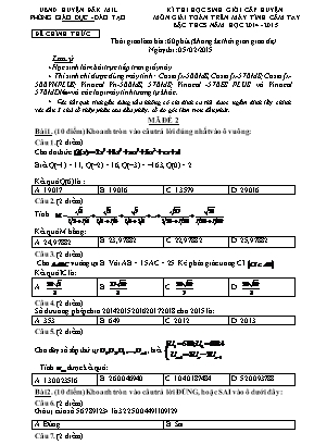 Kì thi học sinh giỏi cấp huyện môn giải toán trên máy tính cầm tay bậc thcs năm học 2014 - 2015 thời gian làm bài: 60 phút (không kể thời gian giao đề)