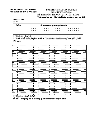 Bài kiểm tra cuối học kì I năm học 2015 - 2016 đề thi môn: Tiếng Việt ( viết) - Lớp 5 thời gian làm bài: 40 phút (không kể thời gian giao đề)