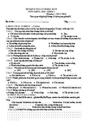 Đề 1 kiểm tra cuối học kì II môn: Khoa học - Khối 4 năm học : 2015 - 2016 thời gian: 40 phút ( không kể thời gian phát đề)