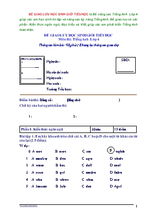 Đề giao lưu học sinh giỏi tiểu học môn thi: Tiếng Anh lớp 4 thời gian làm bài: 90 phút ( không kể thời gian giao đề)