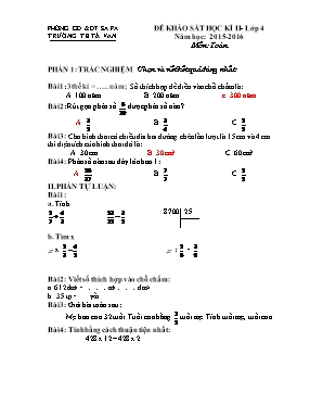 Đề khảo sát học kì II - Lớp 4 năm học: 2015 - 2016 Môn: Toán