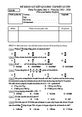 Đề khảo sát kết quả học tập rèn luyện mã đề: Phần tự nhiên khối 4 – Năm học 2015 - 2016 (thời gian làm bài: 60 phút)