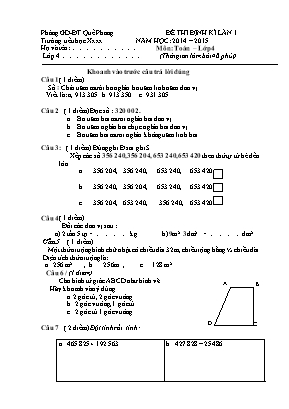 Đề thi định kì lần 1 năm học: 2014 – 2015 môn: Toán – Lớp 4 (thời gian làm bài 40 phút)