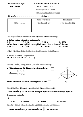 Kiểm tra định kì cuối năm môn : Toán lớp 4 năm học : 2014 – 2015 ( thời gian làm bài : 50 phút)